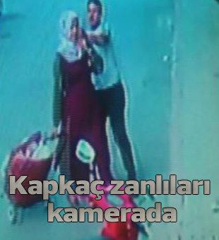 Kapkaç Zanlıları Kamerada