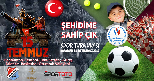 KARAMAN’DA 15 TEMMUZ DESTANI SPORTİF ETKİNLİKLERLE HATIRLANACAK