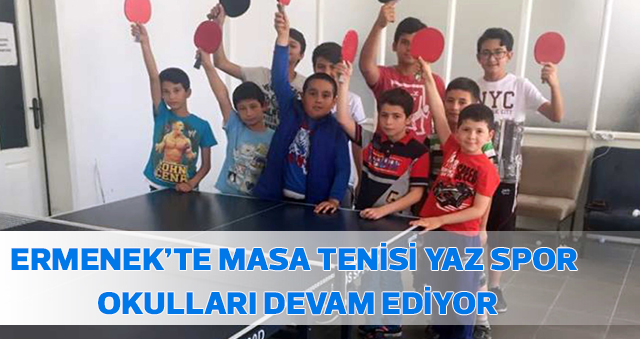 ERMENEK’TE MASA TENİSİ YAZ SPOR OKULLARI DEVAM EDİYOR