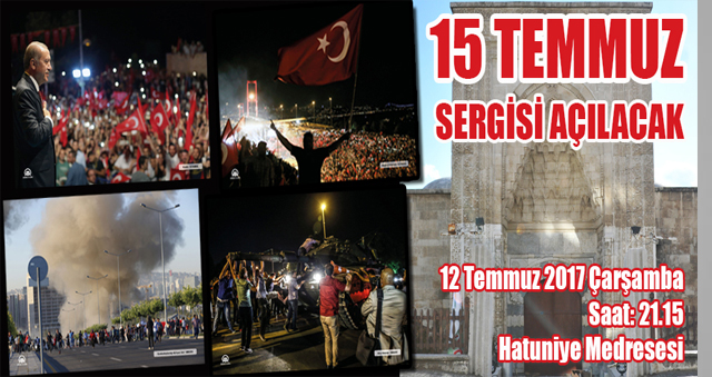 KARAMAN’DA 15 TEMMUZ SERGİSİ AÇILACAK