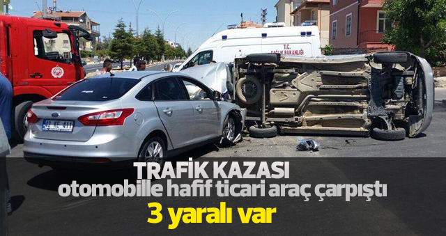 Karaman’da otomobille hafif ticari araç çarpıştı 3 yaralı
