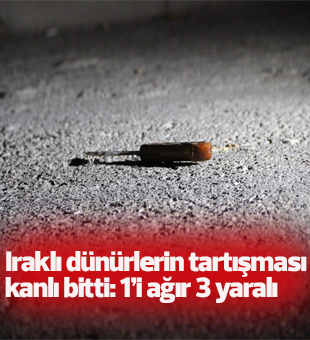 Iraklı Dünürlerin Tartışması Kanlı Bitti: 1İ Ağır 3 Yaralı