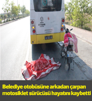 Belediye Otobüsüne Arkadan Çarpan Motosiklet Sürücüsü Hayatını Kaybetti