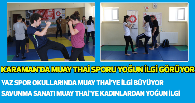 KARAMAN’DA MUAY THAİ SPORU YOĞUN İLGİ GÖRÜYOR