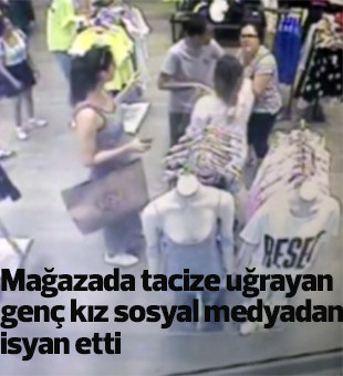 Mağazada Tacize Uğrayan Genç Kız Sosyal Medyadan İsyan Etti