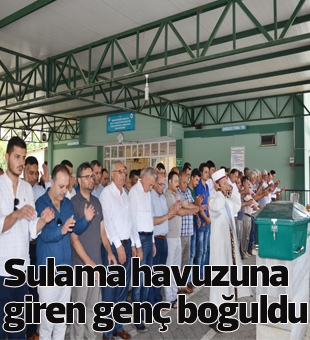 Sulama Havuzuna Giren Genç Boğuldu