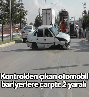 Kontrolden Çıkan Otomobil Bariyerlere Çarptı: 2 Yaralı