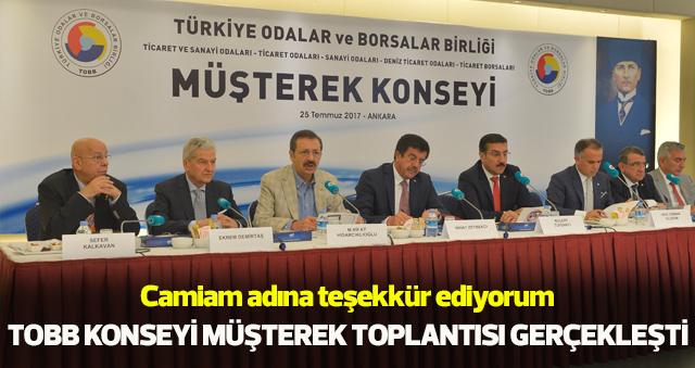 TOBB KONSEYİ MÜŞTEREK TOPLANTISI GERÇEKLEŞTİ