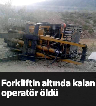 Forkliftin Altında Kalan Operatör Öldü