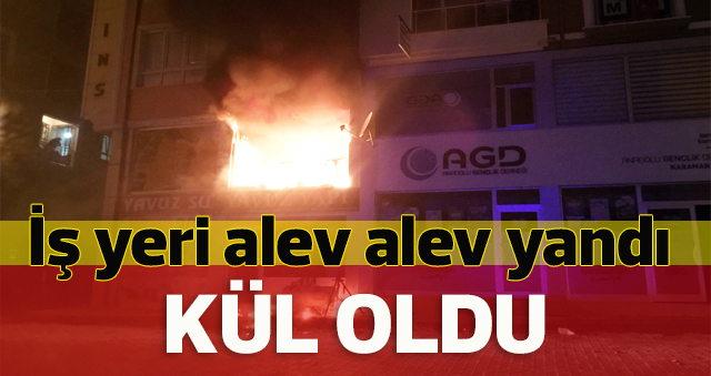 İş Yeri Alev Alev Yandı