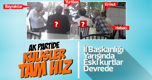 AK Parti kulisleri tam hız devam ediyor