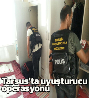 Tarsusta Uyuşturucu Operasyonu