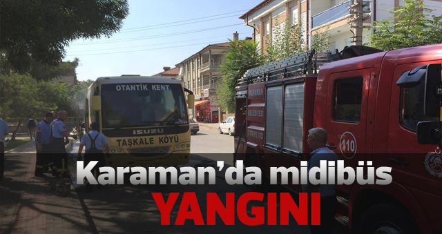 Karaman’da midibüs yangını