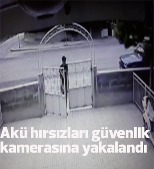 Akü Hırsızları Güvenlik Kamerasına Yakalandı