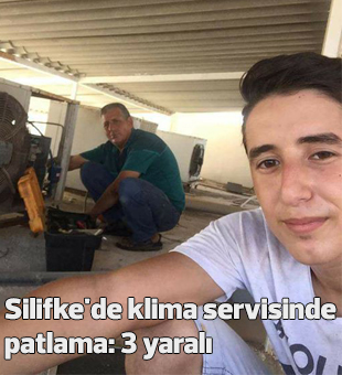 Silifkede Klima Servisinde Patlama: 3 Yaralı