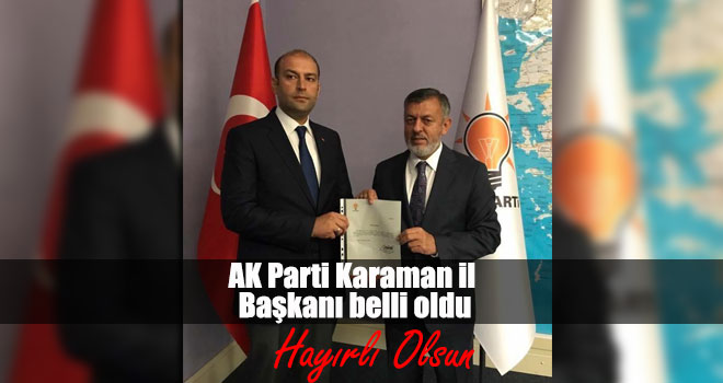 AK Parti Karaman il Başkanı Mehmet Er oldu