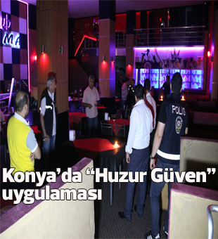 Konyada “Huzur Güven” Uygulaması