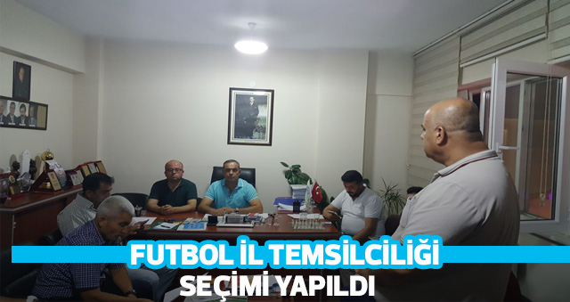 FUTBOL İL TEMSİLCİLİĞİ SEÇİMİ YAPILDI