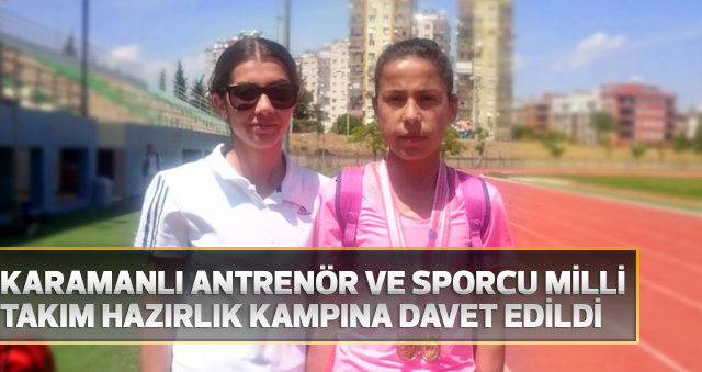 KARAMANLI ANTRENÖR VE SPORCU MİLLİ TAKIM HAZIRLIK KAMPINA DAVET EDİLDİ