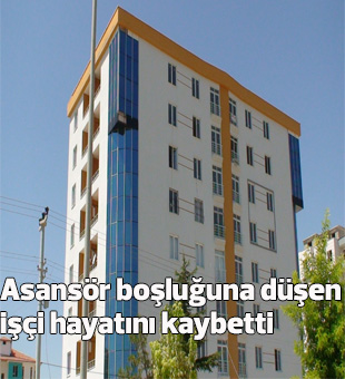 Asansör Boşluğuna Düşen İşçi Hayatını Kaybetti