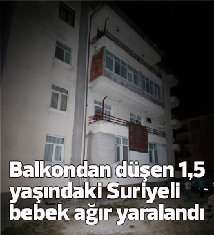 Balkondan Düşen 1,5 Yaşındaki Suriyeli Bebek Ağır Yaralandı