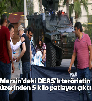 Mersindeki Deaşlı Teröristin Üzerinden 5 Kilo Patlayıcı Çıktı