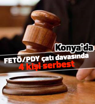 Konya’daki FETÖ/PDY çatı davasında 4 kişi serbest