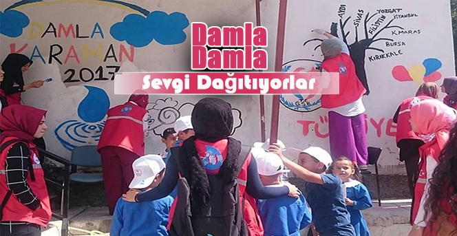 Karaman’da Damla Damla Sevgi Aşılıyorlar