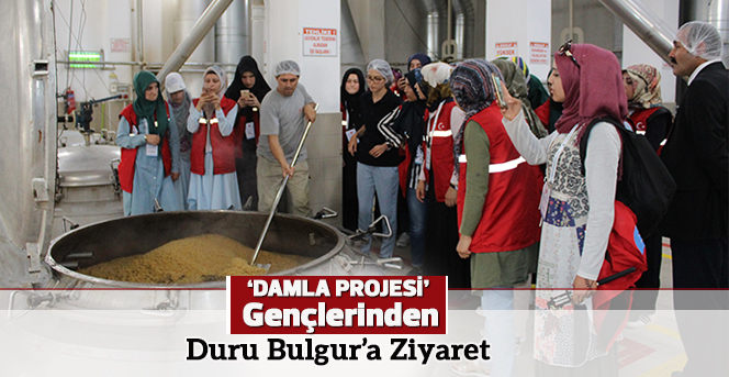 ‘Damla Projesi’ Gençlerinden Duru Bulgur’a Ziyaret