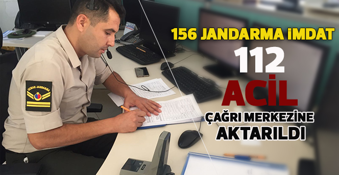 156 Jandarma İmdat Karaman 112 Acil Çağrı Merkezine Aktarıldı