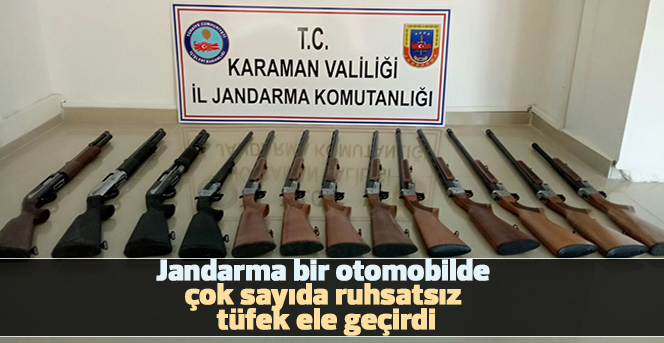 Jandarma, bir otomobilde çok sayıda ruhsatsız tüfek ele geçirdi