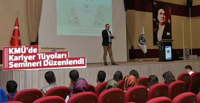 KMÜ’de Kariyer Tüyoları Semineri Düzenlendi