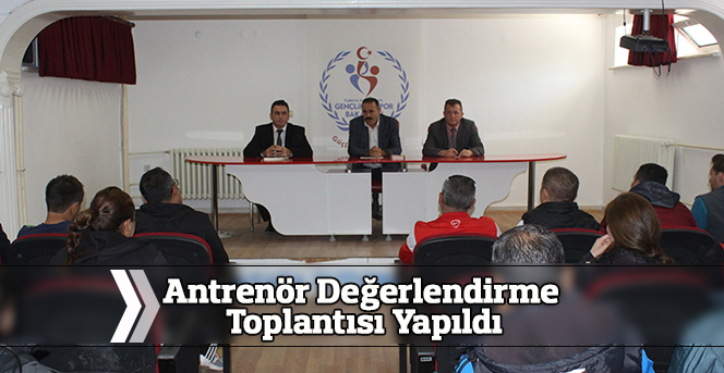 Karaman’da Antrenör Değerlendirme Toplantısı Yapıldı