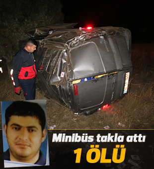 Minibüs takla attı: 1 ölü