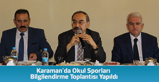 Karaman'da Okul Sporları Bilgilendirme Toplantısı Yapıldı