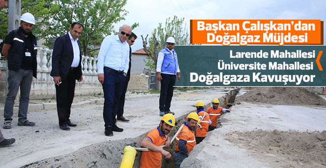 Başkan Çalışkan’dan Doğalgaz Müjdesi