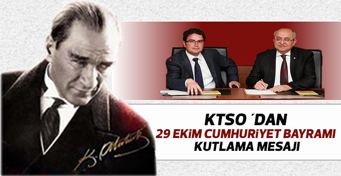 KTSO ´dan 29 Ekim Cumhuriyet Bayramı Kutlama Mesajı