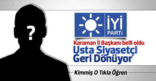 İYİ Parti Karaman İl Başkanı Belli oldu