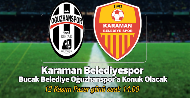 Karaman Belediyespor, Bucak Belediye Oğuzhanspor’a Konuk Olacak