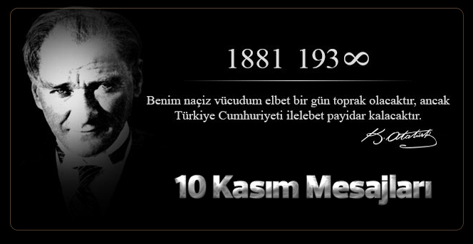 10 Kasım Atatürk'ü anma Mesajları