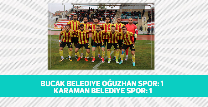 Bucak Belediye Oğuzhan Spor: 1 - Karaman Belediye Spor: 1