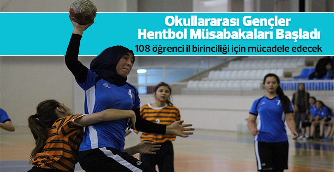 Okullararası Gençler Hentbol Müsabakaları Başladı