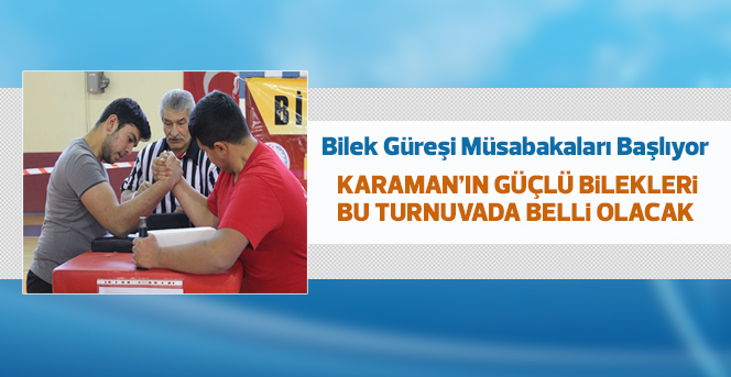 Bilek Güreşi Müsabakaları Başlıyor