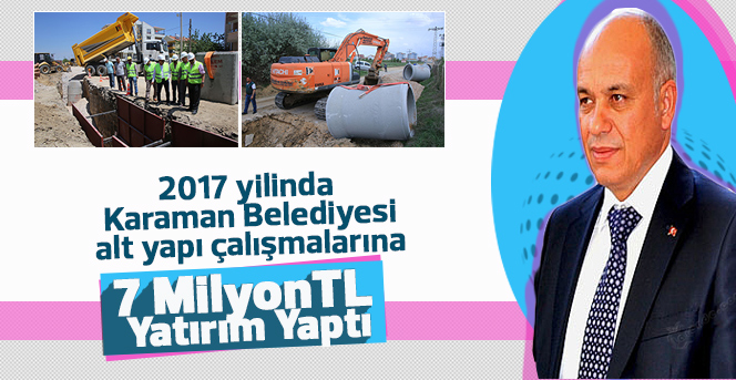 2017'de Alt Yapıya 7 Milyon Liralık Yatırım Yaptık