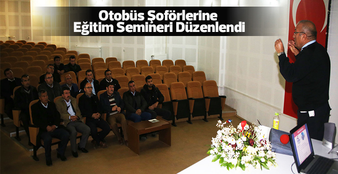 Otobüs Şoförlerine Eğitim Semineri Düzenlendi