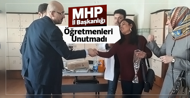 MHP İl Başkanlığı Öğretmenleri Unutmadı