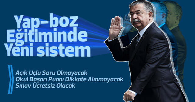 Bakan Yılmaz yeni sistemi anlattı