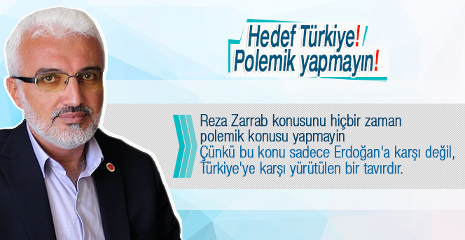 Hedef Türkiye! Polemik yapmayın!