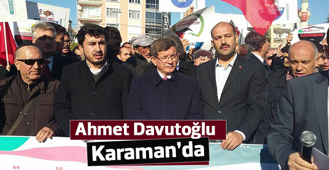 Ahmet Davutoğlu Karaman'da