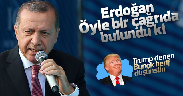 Erdoğan Dünya ülkelerine çağrıda bulundu